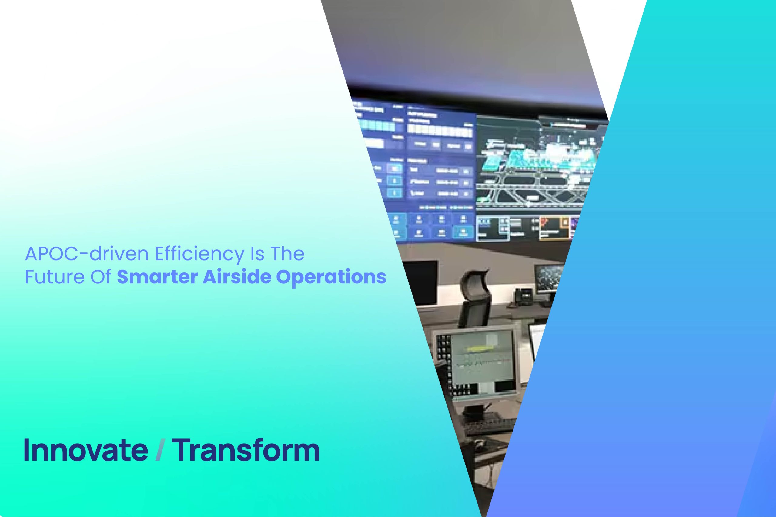 Apoc-driven Efficiency Is The Future Of Smarter Airside Operations