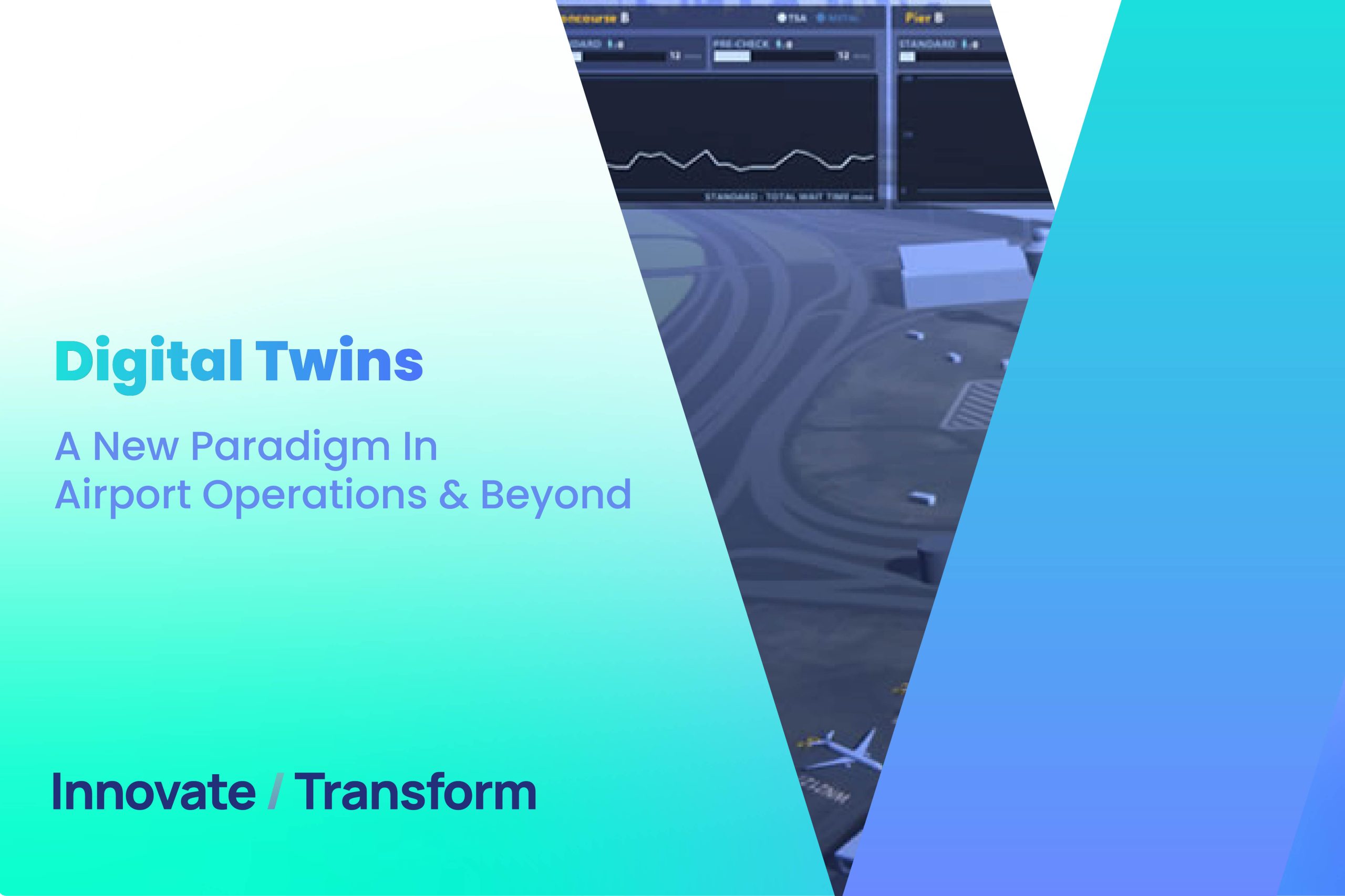 Blog Digital Twins: A New Paradigm In Airport Operations & Beyond