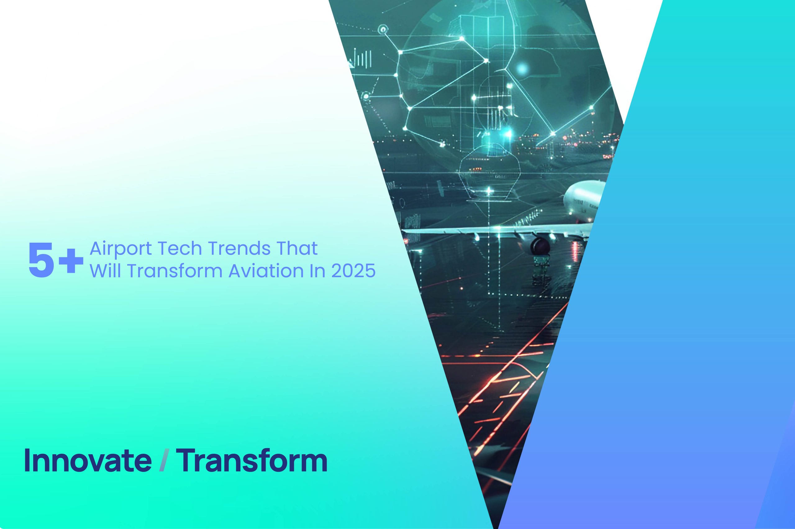 Blog 6 Airport Tech Trends That Will Transform Aviation In 2025